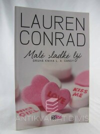 Conrad, Lauren, Malé sladké lži (druhá kniha L. A. Candy), 2011