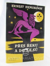 Hemingway, Ernest, Přes řeku a do lesů, 1958