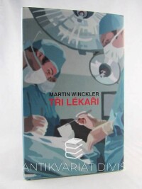 Winckler, Martin, Tři lékaři, 2005
