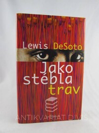 DeSoto, Lewis, Jako stébla trav, 2004