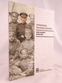 kolektiv, autorů, Starodružiník pod prvním praporem: Deník legionáře Adama Kříže, 2014