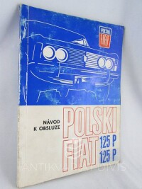 kolektiv, autorů, Polski Fiat 125 P - Návod k obsluze: Provoz, charakteristika, dodatek: 125P Kombi, 0