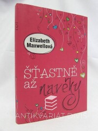 Maxwellová, Elizabeth, Šťastně až navěky, 2015
