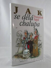 Nepil, František, Jak se dělá chalupa, 2010