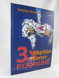 Erben, Václav, Třikrát kapitán Exner podruhé: Osamělý mrtvý muž, Efektivně mrtvá žena, Pastvina zmizelých, 2002
