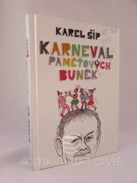 Šíp, Karel, Karneval paměťových buněk, 2018