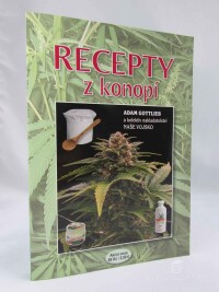 Gottlieb, Adam, Recepty z konopí, 2013