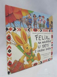 Langenová, Annette, Felix na návštěvě u dětí z celého světa, 2006