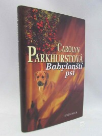 Parkhurstová, Carolyn, Babylonští psi, 2004