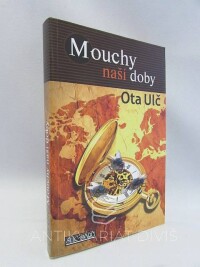 Ulč, Ota, Mouchy naší doby, 2015
