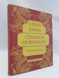 Lau, Theodora, Velká kniha čínských horoskopů, 0
