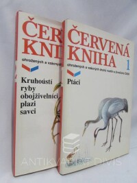Baruš, Vlastimil, Sedláček, Kamil, Červená kniha ohrožených a vzácných druhů rostlin a živočichů ČSSR 1, 2: Ptáci; Kruhoústí, ryby, obojživelníci, plazi, savci , 1988