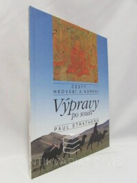 Strathern, Paul, Cesty hedvábí a koření: Výpravy po souši , 1993
