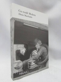 Machado, Dinis, Co tvrdí Molero, 2007