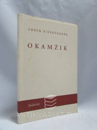 Kierkegaard, Soren, Okamžik, 2005