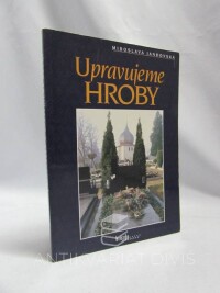 Jandovská, Miroslava, Upravujeme hroby, 2002