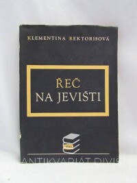 Rektorisová, Klementina, Řeč na jevišti, 1953