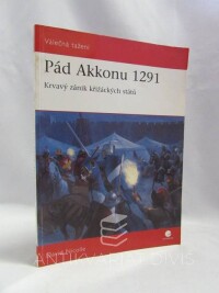 Nicolle, David, Pád Akkonu 1291: Krvavý zánik křižáckých států, 2010