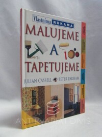 Cassell, Julian, Parham, Peter, Malujeme a tapetujeme, 2001