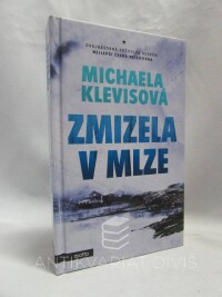 Klevisová, Michaela, Zmizela v mlze, 2017