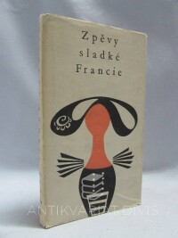 Jelínek, Hanuš, Zpěvy sladké Francie, 1963