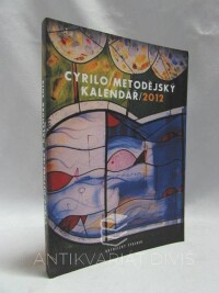 kolektiv, autorů, Cyrilometodějský kalendář 2012, 2011