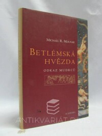 Molnar, Michael R., Betlémská hvězda - Odkaz mudrců, 2006