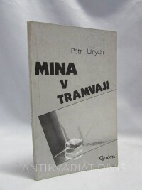 Ulrych, Petr, Mina v tramvaji, 1991