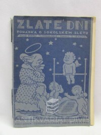 Těsnohlídek, Rudolf, Zlaté dni - Pohádka o sokolském sletu, 1926