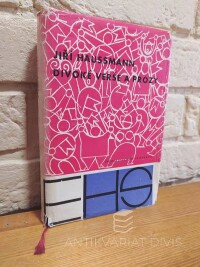 Haussmann, Jiří, Divoké verše a prózy, 1963