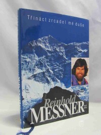 Messner, Reinhold, Třináct zrcadel mé duše, 1995