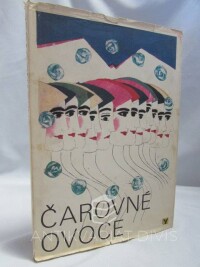 Sirovátka, Oldřich, Kilianová, Eva, Čarovné ovoce: Lidové pohádky z Moravy, 1982