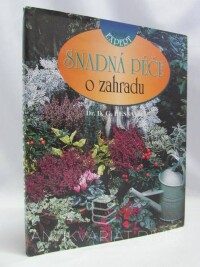 Hessayon, D. G., Snadná péče o zahradu, 2002