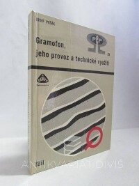 Pešák, Josef, Gramofon, jeho provoz a technické využití, 1982