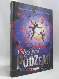 Williams, Brian, Gordon, Roderick, Podzemí 3: Volný pád do podzemí, 2009