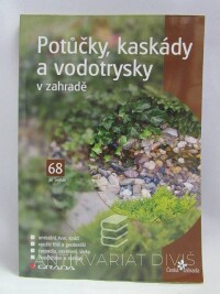 Sedlák, Jiří, Potůčky, kaskády a vodotrysky v zahradě, 2005