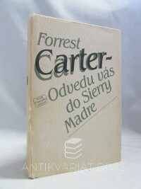 Carter, Forrest, Odvedu vás do Sierry Madre, 1983