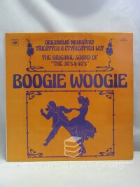 kolektiv, autorů, Boogie Woogie - Originální nahrávky třicátých a čtyřicátých let / The Original Sound of the 30's & 40's, 1979
