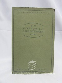 Kasprowicz, Jan, O bohatýrském koni, 1919