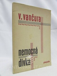 Vančura, Vladislav, Nemocná dívka, 1928