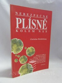 Heideklang, Christine, Nebezpečné plísně kolem nás, 1997