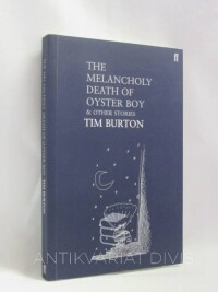 Burton, Tim, The Melancholy Death of Oyster Boy & Other Stories, 2005