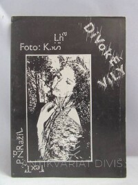 Zdražil, Pavel, Divoké víly (fotografie Karla Šilhy), 1991