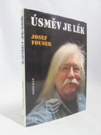 Fousek, Josef, Úsměv je lék - příběhy, fejetony, texty, básně, satira, 2012