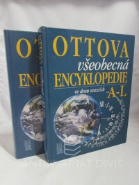 kolektiv, autorů, Ottova všeobecná encyklopedie ve dvou svazcích 1 (A-L) + 2 (M-Ž), 2003