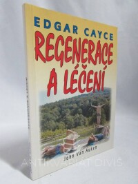 Auken, John Van, Edgar Cayce: Regenerace a léčení, 2004