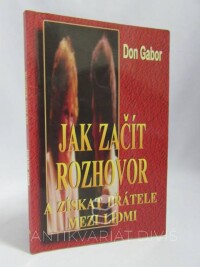 Gabor, Don, Jak začít rozhovor a získat přátele mezi lidmi, 1997