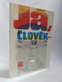 Pešková, Jaroslava, Schücková, Ladislava, Já, člověk: Jak dělat vědu o člověku dnes a zítra, 1991