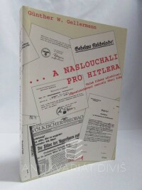 Gellermann, Günther W., ...a naslouchali pro Hitlera, 1995