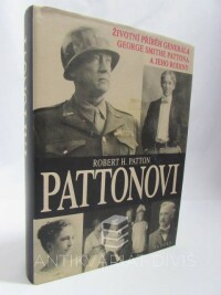 Patton, Robert H., Pattonovi: Životní příběh generála George Smithe Pattona a jeho rodiny, 2001